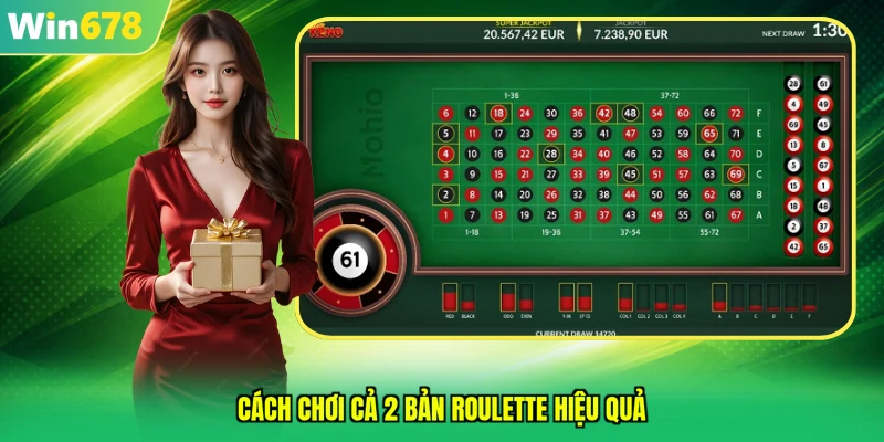 Cách chơi cả 2 bản roulette hiệu quả
