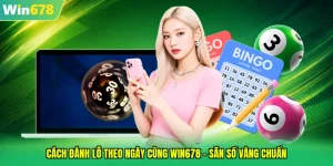 cách đánh lô theo ngày
