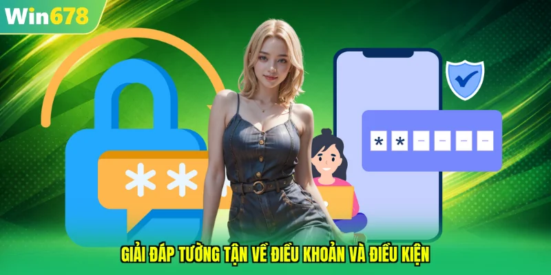 Giải đáp tường tận về điều khoản và điều kiện
