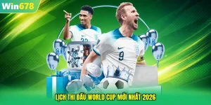 lịch thi đấu World Cup mới nhất