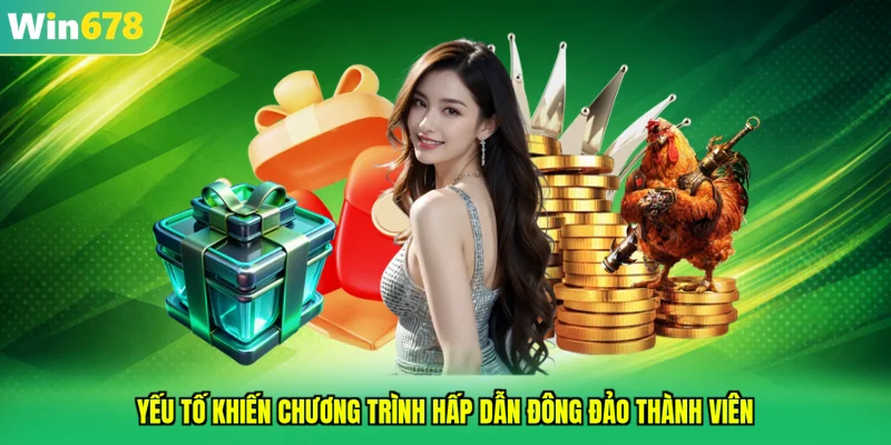 Yếu tố khiến chương trình hấp dẫn đông đảo thành viên